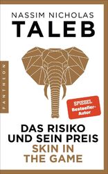 Das Risiko und sein Preis - Skin in the Game Nassim Nicholas Taleb