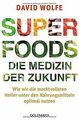 Superfoods - die Medizin der Zukunft: Wie wir die machtv... | Buch | Zustand gut
