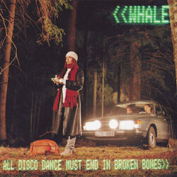 CD Whale All Disco Dance Must End In Broken Bones Virgin