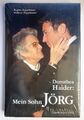 Dorothea Haider: Mein Sohn JÖRG