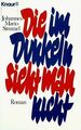 Die im Dunkeln sieht man nicht von Johannes M. Simmel | Buch | Zustand gut