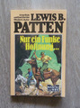 Western-TB, Lewis B. Patten:"Nur ein Funke Hoffnung...", Bastei TB Nr. 46009