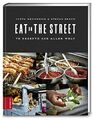 Eat on the Street: 80 Rezepte aus aller Welt Mennerich, Jutta: