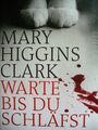 Mary Higgins Clark Thriller 'Warte bis du schläfst' Hardcover