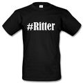 T-Shirt #Ritter Hashtag Raute für Damen Herren und Kinder