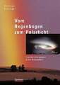 Vom Regenbogen zum Polarlicht: Leuchterscheinungen in der Atmosphäre Buch