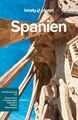 LONELY PLANET Reiseführer Spanien | Eigene Wege gehen und Einzigartiges erleben.