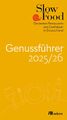 Slow Food Deutschland e. V. Slow Food Genussführer 2025/26