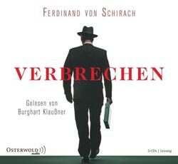 Verbrechen: Stories: 3 CDs von von Schirach, Ferdinand