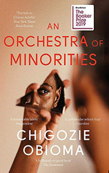 Ein Orchester der Minderheiten: Shortlist für den Booker... - Chigozie Obioma