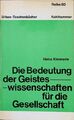 Die Bedeutung der Geisteswissenschaften für die Gesellschaft. Urbantaschenbücher