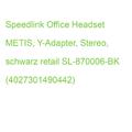 Speedlink Office Headset METIS, Y-Adapter, Stereo, schwarz retail SL-870006-BK