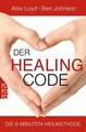 Der Healing Code von Alex Loyd Ben Johnson (2012, Taschenbuch)