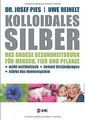 Kolloidales Silber: Das große Gesundheitsbuch für M... | Buch | Zustand sehr gut