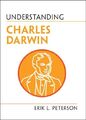 Understanding Charles Darwin - Erik L. Peterson
