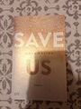 Save Us von Mona Kasten (2018, Taschenbuch)