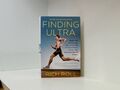 Finding Ultra, Revised and Updated Edition: Rejecting Middle Age, Becoming One o