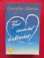 CECELIA AHERN--FÜR IMMER VIELLEICHT-intensiver  einfühlsamer schöner LIEBESROMAN