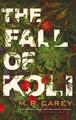 M. R. Carey The Fall of Koli (Taschenbuch) Rampart Trilogy