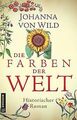 Die Farben der Welt: Historischer Roman (Historisch... | Buch | Zustand sehr gut