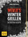 GU Ratgeber: WEBER'S WINTERGRILLEN ►►►ungelesen °  Jamie Purviance ° Grillbibel