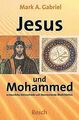 ' Jesus und Mohammed - erstaunliche Unterschiede und übe... | Buch | Zustand gut