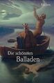 Die schönsten Balladen | Buch | Zustand sehr gut