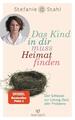 Das Kind in dir muss Heimat finden - Stefanie Stahl - 9783424631074 PORTOFREI