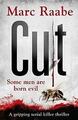 Cut: The international bestselling serial killer thriller, Raabe, Marc, Very Goo