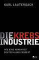 Karl Lauterbach / Die Krebs-Industrie