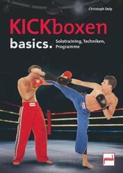 Kickboxen basics. | Solotraining, Techniken, Programme | Christoph Delp | Buch