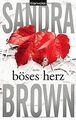 Böses Herz: Thriller von Brown, Sandra | Buch | Zustand sehr gut