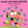 Elmar und seine Freunde, deutsch-französisch. Elmer et ses amis David McKee Buch