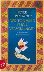 Der Tod wird euch verschlingen Peter Tremayne