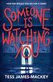 Someone is Watching You Tess James-Mackey Taschenbuch Kartoniert / Broschiert