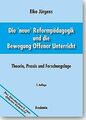 Die ' neue' Reformpädagogik und die Bewegung Offener Unt... | Buch | Zustand gut