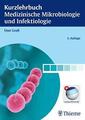 Kurzlehrbuch Medizinische Mikrobiologie und Infektiologie von U. Groß 3. Auflage