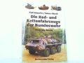 Die Rad- und Kettenfahrzeuge der Bundeswehr 1956 bis heute. Anweiler, Kar 206525