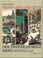 Gegen Land und Leute, der Dreissigjährige Krieg