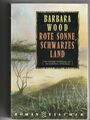 Barbara Wood: Rote Sonne, schwarzes Land