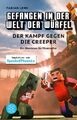 Gefangen in der Welt der Würfel. Der Kampf gegen die Creeper. Ein Abenteuer...