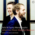 Felix Mendelssohn-Bartholdy & Fanny Mendelssohn Hensel, Johannes Moser, Alasdair