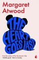 The Heart Goes Last | Margaret Atwood | 2016 | englisch