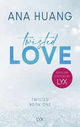 Twisted Love: English Edition by LYX Ana Huang Taschenbuch 368 S. Englisch 2023