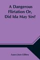 A Dangerous Flirtation Or, Did Ida May Sin? | Laura Jean Libbey | Taschenbuch