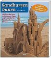 Sandburgen bauen: Spass am Strand und im Sandkasten... | Buch | Zustand sehr gut