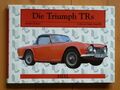 Die Triumph TRs - Collector´s Guide - Band III - Ausgabe 1988