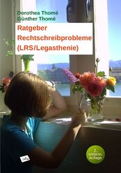 Ratgeber Rechtschreibprobleme (LRS/Legasthenie) | Erfahrungsberichte - Perspekti