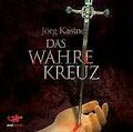 Das wahre Kreuz von Kastner, Jörg | Buch | Zustand sehr gut