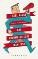 Das kolumnistische Manifest: Das Beste aus 1001 K... | Buch | Zustand akzeptabel